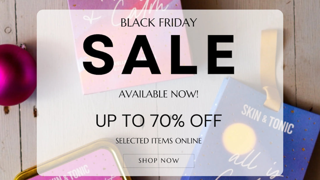 Black Friday is Here: Up to 70% Off at Skin & Tonic!